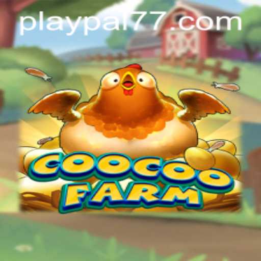 Discover the Enchanting World of CooCooFarm with Play pal77