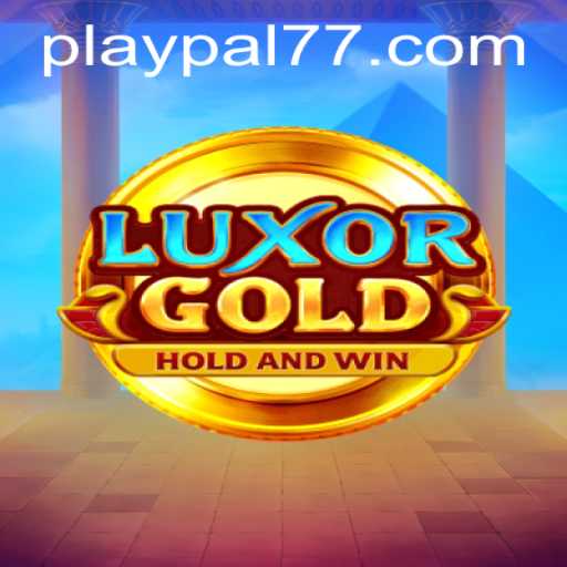 Explore the Enchanting Realm of LuxorGold with Play pal77