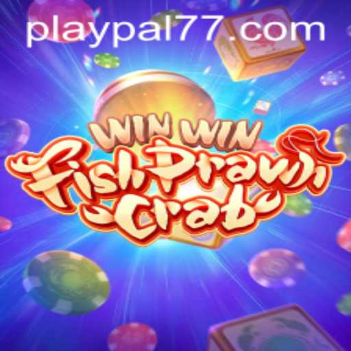 Mastering WinWinFishPrawnCrab with Play pal77